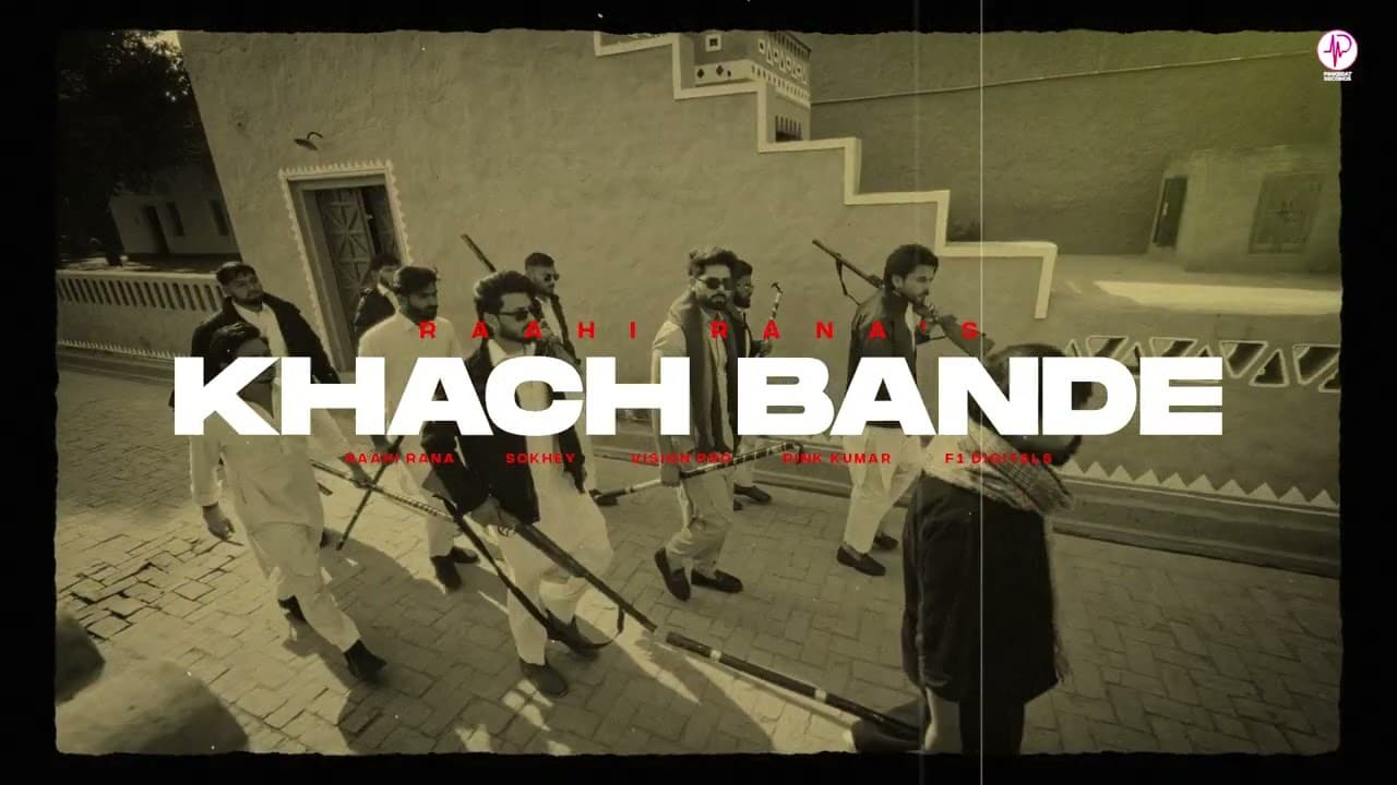 Khach Bande — produced by Sokhey for Raahi Rana